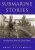Submarine Stories: Recollections from the Diesel Boats